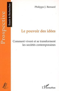 Le pouvoir des idées - comment vivent et se transforment les sociétés contemporaines