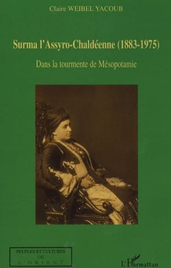 Surma l'assyro chaldéenne (1883-1975) dans la tourmente de mésopotamie