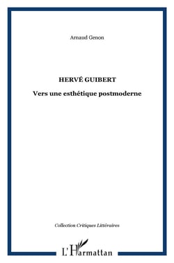 Hervé guibert - vers une esthétique postmoderne