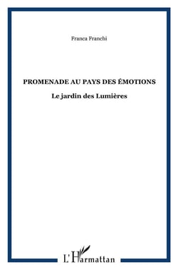 Promenade au pays des emotions - le jardin des lumières