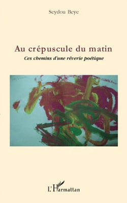 Au crépuscule du matin - ces chemins d'une rêverie poétique