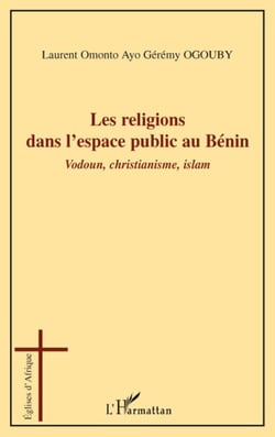 Les religions dans l'espace public au Bénin - vodoun, christianisme, islam