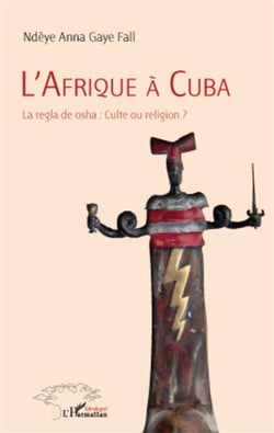 L'Afrique à Cuba - la regla de osha : culte ou religion ?