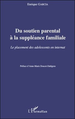 Du soutien parental à la suppléance familiale - le placement des adolescents en internat
