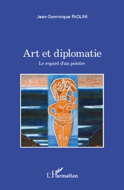 Art et diplomatie - le regard d'un peintre