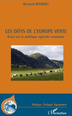 Les défis de l'europe verte - essai sur la politique agricole commune