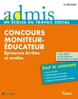 Concours moniteur-éducateur - épreuves écrites et orales - tout le concours 2014 (3e édition)