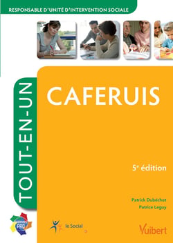 Certificat d'aptitude aux fonctions d'encadrement caferuis - tout en un (5e édition)
