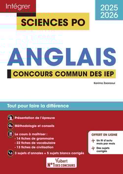 Intégrer Sciences Po : Sciences Po - Anglais - Concours commun des IEP 2025-2026 : Tout pour réussir l'épreuve d'anglais - Entraînement intensif - 8 sujets corrigés - Fil d'actu mois par mois