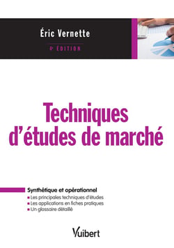 Techniques d'étude de marché - synthétique et opérationnel (4e édition)