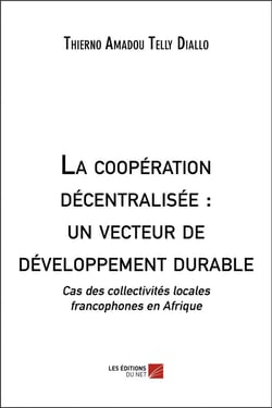 La coopération décentralisée : un vecteur de développement durable