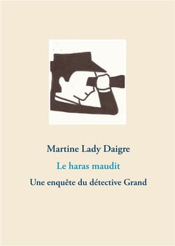 Le haras maudit - une enquête du détective grand