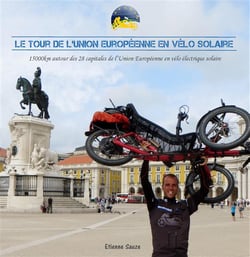 Le tour de l'Union Européenne en vélo solaire - 15000 km autour des 28 capitales de l'Union Européenne en vélo électrique solaire