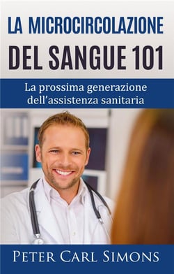 La microcircolazione del sangue 101 - La prossima generazione dell'assistenza sanitaria