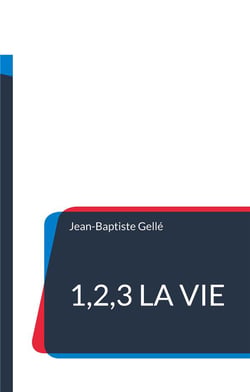 1,2,3 la vie : de la jeunesse à la vieillesse