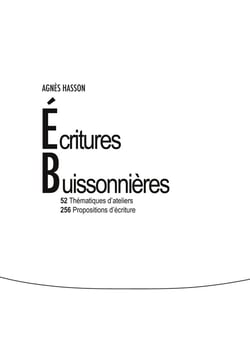 Écritures buissonnières : 52 thématiques d'ateliers