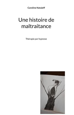 Une histoire de maltraitance : Thérapie par hypnose