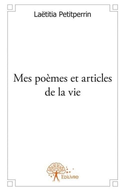 Mes poèmes et articles de la vie