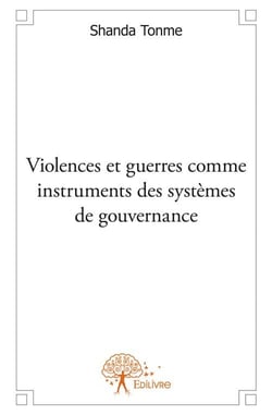 Violences et guerres comme instruments des systèmes de gouvernance