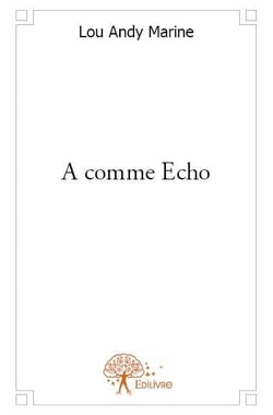 A comme écho