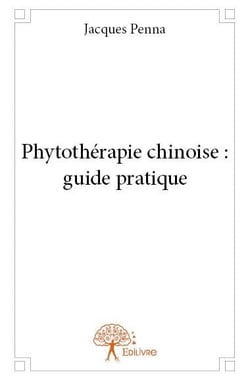 Phytothérapie chinoise : guide pratique