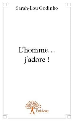 L'homme... j'adore !