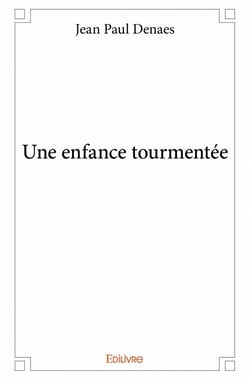 Une enfance tourmentée