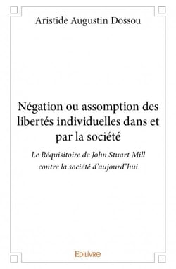 Négation ou assomption des libertés individuelles dans et par les société