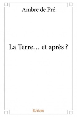 La terre... et après ?