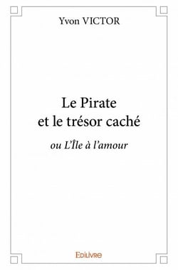Le pirate et le trésor caché - ou l'île à l'amour