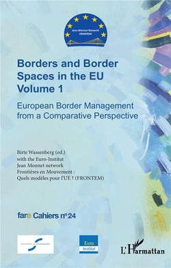 Borders and border spaces in the EU Tome 1 : !Europea order management from a comparative perspective