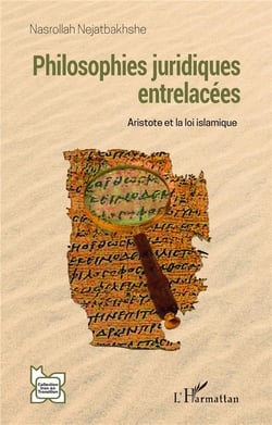 Philosophies juridiques entrelacées : Aristote et la loi islamique