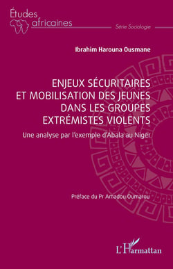 Enjeux sécuritaires et mobilisation des jeunes dans les groupes extrémistes violents : Une analyse par l'exemple d'Abala au Niger