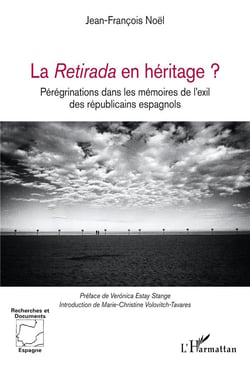 La retirada en héritage ? pérégrinations dans les mémoires de l'exil des républicains espagnols