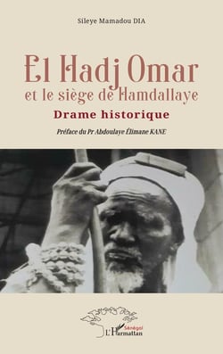 El Hadj Omar et le siège de Hamdallaye : Drame historique