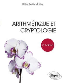 Arithmetique et cryptologie (2e édition)