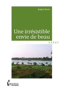 Une irrésistible envie de beau