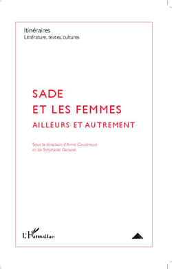 Sade et les femmes - ailleurs et autrement