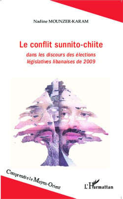Le conflit sunnito-chiite : dans les discours des élections législatives libanaises de 2009