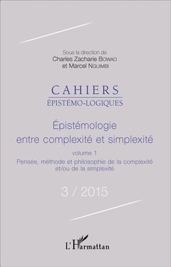 Épistémologie, entre complexité et simplexité Tome 1 - pensée, méthode et philosophie de la complexité et/ou de la simplexité