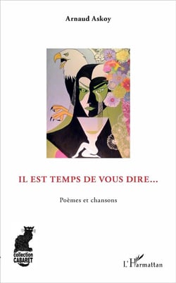 Il est temps de vous dire... poèmes et chansons