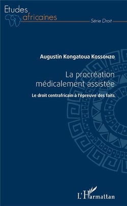 La procréation médicalement assistée - le droit centrafricain à l'épreuve des faits