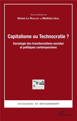 Capitalisme ou technocratie ?  sociologie des transformations sociales et politiques contemporaines