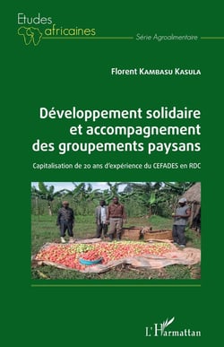 Développement solidaire et accompagnement des groupements paysans : capitalisation de 20 ans d'expérience du CEFADES en RDC