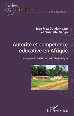 Autorité et compétence éducative en Afrique - l'exemple du Gabon et de la Centrafrique