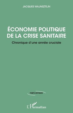 Économie politique de la crise sanitaire - chronique d'une année cruciale