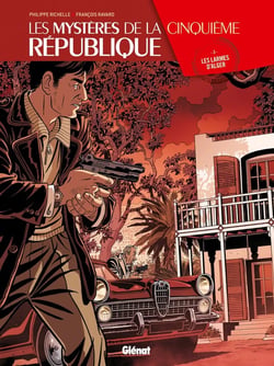 Les mystères de la cinquième République Tome 3 : les larmes d'Alger