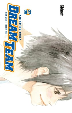 Dream team : Tome 37 et Tome 38