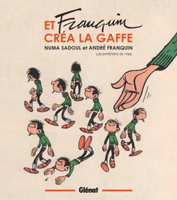 Et franquin créa la gaffe : entretiens