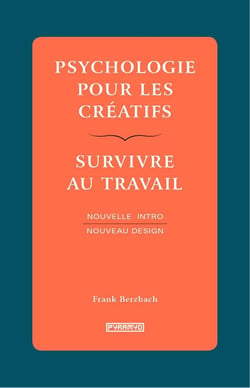 Psychologie pour les créatifs - survivre au travail